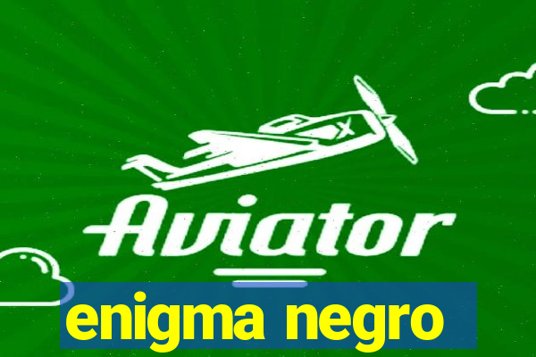 enigma negro